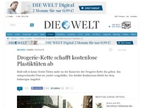 Bild zum Artikel: Umweltschutz: Drogerie-Kette schafft kostenlose Plastiktüten ab