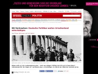 Bild zum Artikel: NS-Verbrechen: Deutsche Politiker wollen Griechenland entschädigen