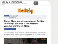 Bild zum Artikel: Dieser Mann packt seine eigene Tochter und würgt sie. Was dann passiert, verschlägt mir den Atem.