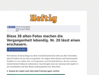 Bild zum Artikel: Diese 38 alten Fotos machen die Vergangenheit lebendig. Nr. 20 lässt einen erschauern.