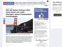 Bild zum Artikel: Wer den Namen Andreas Lubitz nicht nennen will, sollte überlegen, seinen Presseausweis zurückzugeben