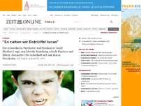 Bild zum Artikel: Erziehung: 
  'So ziehen wir Rotzlöffel heran'