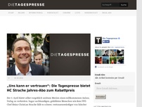 Bild zum Artikel: „Uns kann er vertrauen“: Die Tagespresse bietet HC Strache Jahres-Abo zum Rabattpreis