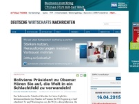 Bild zum Artikel: Boliviens Präsident zu Obama: Hören Sie auf, die Welt in ein Schlachtfeld zu verwandeln!