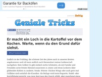 Bild zum Artikel: Er macht ein Loch in die Kartoffel vor dem Kochen. Warte, wenn du den Grund dafür siehst.