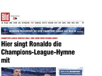 Bild zum Artikel: Champions League - Cristiano Ronaldo singt Hymne mit