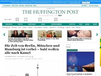 Bild zum Artikel: Die Zeit von Berlin, München und Hamburg ist vorbei – bald wollen alle nach Kassel