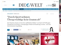 Bild zum Artikel: Gesundheit: 'Durch Sport nehmen Übergewichtige kein Gramm ab'