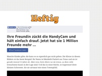 Bild zum Artikel: Ihre Freundin zückt die HandyCam und hält einfach drauf. Jetzt hat sie 1 Million Freunde mehr …