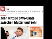 Bild zum Artikel: Zehn um Zehn - 10 SMS-Chats zwischen Mutter und Sohn