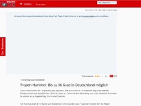 Bild zum Artikel: Hitze bringt auch Unwetter - Tropen-Hammer: Bis zu 36 Grad in Deutschland möglich