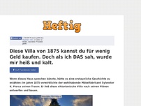 Bild zum Artikel: Diese Villa von 1875 kannst du für wenig Geld kaufen. Doch als ich DAS sah, wurde mir heiß und kalt.