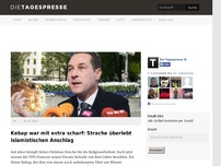 Bild zum Artikel: Kebap war mit extra scharf: Strache überlebt islamistischen Anschlag