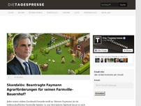 Bild zum Artikel: Skandalös: Beantragte Faymann Agrarförderungen für seinen Farmville-Bauernhof?
