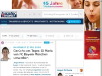 Bild zum Artikel: Marktwert: 65 Mio. Euro : Gerücht des Tages: Di María von FC Bayern München umworben