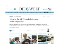 Bild zum Artikel: Kritische Frage: Warum die ARD Merkels Antwort nicht zeigen darf