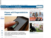 Bild zum Artikel: Finanz will Fingerabdrücke nehmen