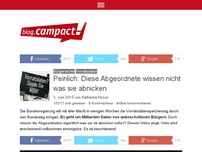 Bild zum Artikel: Peinlich: Diese Abgeordnete wissen nicht was sie abnicken