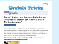 Bild zum Artikel: Diese 13 Ideen werden dein Badezimmer vergrößern. Warum bin ich bloß nie auf Nr. 5 gekommen?