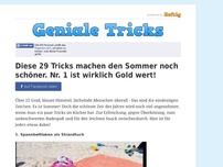 Bild zum Artikel: Diese 29 Tricks machen den Sommer noch schöner. Nr. 1 ist wirklich Gold wert!