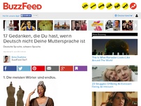 Bild zum Artikel: 17 Gedanken, die Du hast, wenn Deutsch nicht Deine Muttersprache ist