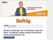 Bild zum Artikel: Dieser 37-Jährige war 14 Minuten lang tot. Doch 12 Monate später fängt die Kamera etwas...