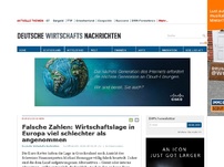 Bild zum Artikel: Falsche Zahlen: Wirtschaftslage in Europa viel schlechter als angenommen