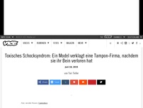 Bild zum Artikel: Toxisches Schocksyndrom: Ein Model verklagt eine Tampon-Firma, nachdem sie ihr Bein verloren hat