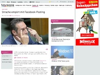 Bild zum Artikel: Strache empört mit Facebook-Posting