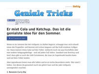 Bild zum Artikel: Er mixt Cola und Ketchup. Das ist die genialste Idee für den Sommer.