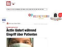 Bild zum Artikel: Handy nahm alles auf - Ärztin lästert während Eingriff über Patienten