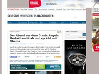 Bild zum Artikel: Der Abend vor dem Crash: Angela Merkel taucht ab und spricht mit Obama