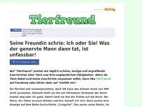 Bild zum Artikel: Seine Freundin schrie: „Ich oder Sie!” Was der genervte Mann dann tat, ist unfassbar!