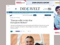 Bild zum Artikel: Viktor Orban: 'Europa sollte weiter den Europäern bleiben'