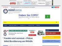 Bild zum Artikel: Familie wird vermisst – Polizei bittet Bevölkerung um Mithilfe