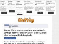 Bild zum Artikel: Dieser Vater muss zusehen, wie seine 2-jährige Tochter ersäuft wird. Diese Zeilen sind...