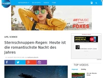 Bild zum Artikel: Sternschnuppen-Regen: Heute ist die romantischste Nacht des Jahres