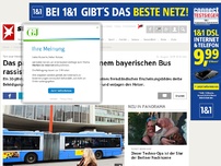 Bild zum Artikel: Das passiert, wenn man in einem bayerischen Bus rassistisch pöbelt