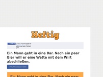 Bild zum Artikel: Ein Mann geht in eine Bar. Nach ein paar Bier will er eine Wette mit dem Wirt abschließen.