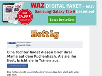 Bild zum Artikel: Eine Tochter findet diesen Brief ihrer Mama auf dem Küchentisch. Als sie ihn liest, bricht sie...