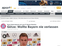 Bild zum Artikel: Götze: Wollte Bayern nie verlassen