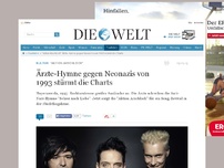 Bild zum Artikel: 'Aktion Arschloch': Ärzte-Hymne gegen Neonazis von 1993 stürmt die Charts