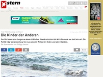 Bild zum Artikel: Toter Flüchtlingsjunge am Strand: Die Kinder der Anderen