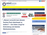 Bild zum Artikel: „Warum versucht man diesem frechen Pack überhaupt zu helfen?“ – Ein Video sorgt für Entrüstung und übelste Hetzkommentare.