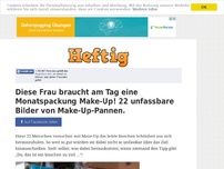 Bild zum Artikel: Diese Frau braucht am Tag eine Monatspackung Make-Up! 22 unfassbare Bilder von Make-Up-Pannen.