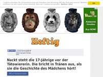 Bild zum Artikel: Nackt steht die 17-Jährige vor der Tätowiererin. Die bricht in Tränen aus, als sie die...