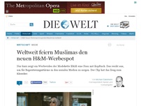 Bild zum Artikel: Mode: Weltweit feiern Muslimas den neuen H&M-Werbespot