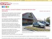 Bild zum Artikel: Nach Überfall auf Netto-Markt: Angreifer müssen Heim wechseln