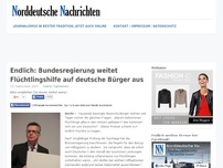 Bild zum Artikel: Endlich: Bundesregierung weitet Flüchtlingshilfe auf deutsche Bürger aus