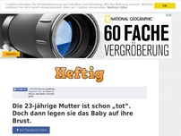 Bild zum Artikel: Die 23-jährige Mutter ist schon „tot”. Doch dann legen sie das Baby auf ihre Brust.